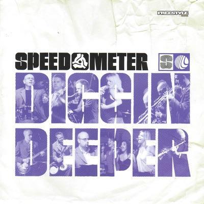 Diggin Deeper - Speedometer
