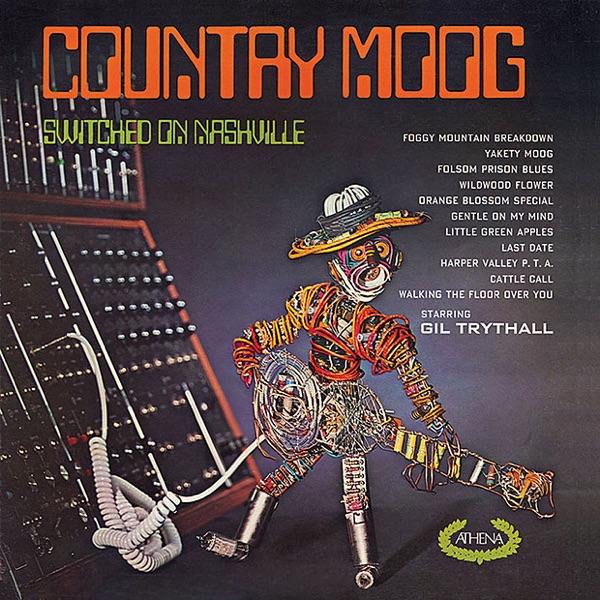 Country Moog: Switched On Nashville - Gil Trythall