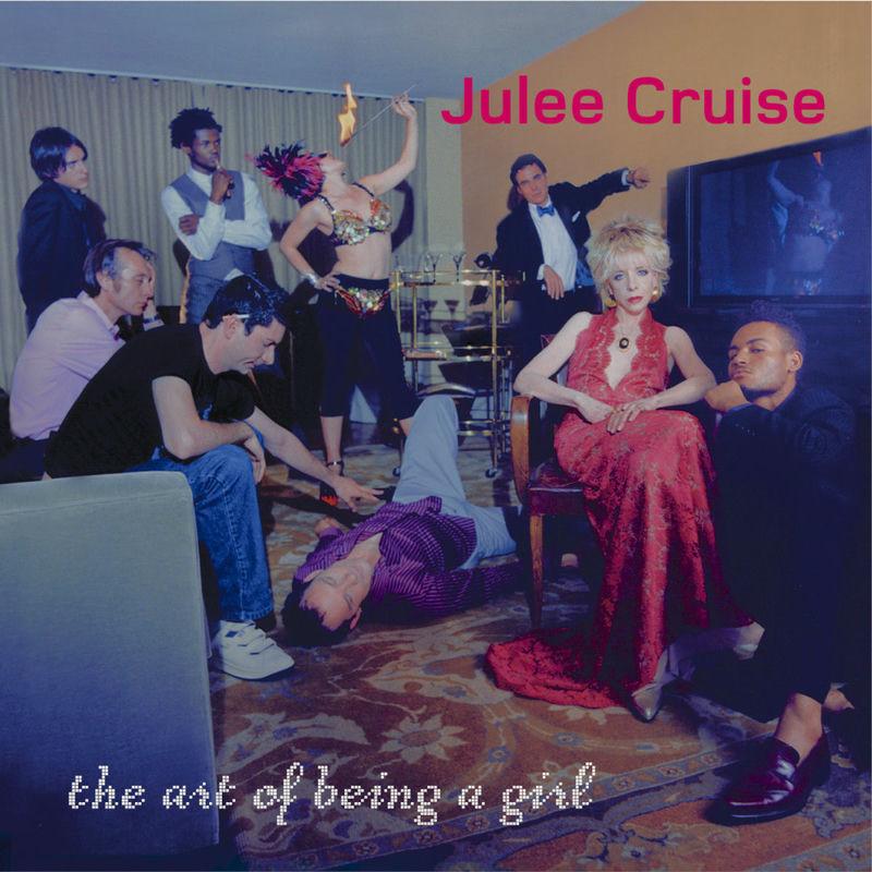 The Art Of Being A Girl - Full Length - Julee Cruise