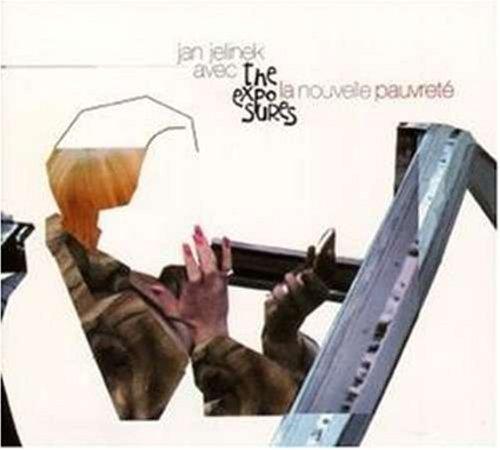 La Nouvelle Pauvreté - Jan Jelinek Avec the Exposures
