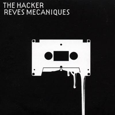 Rêves Mecaniques - The Hacker feat. Perspects