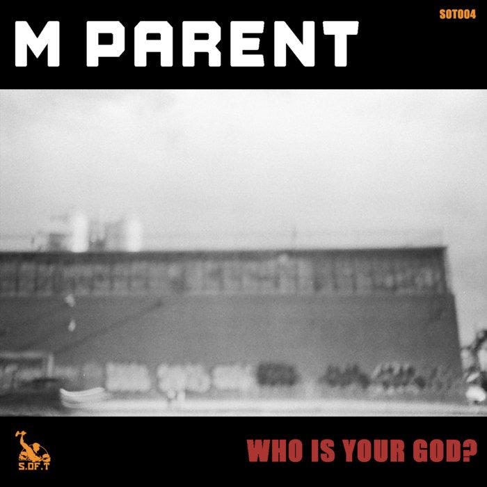 WHO IS YOUR GOD? (SOT004) - M PARENT