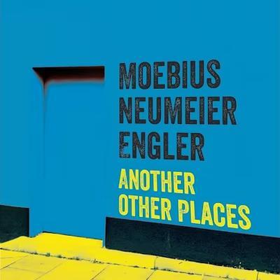 Another Other Places - Moebius Neumeier Engler