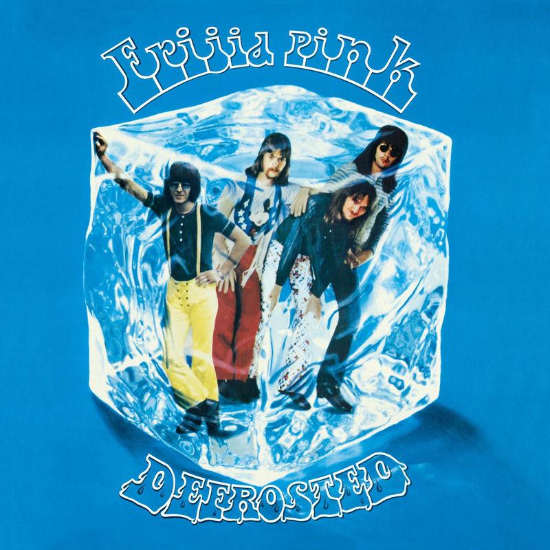 Defrosted - Frijid Pink