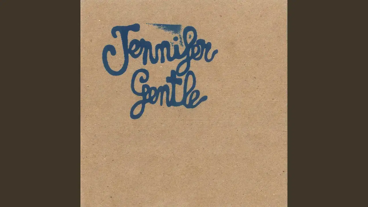 - Jennifer Gentle