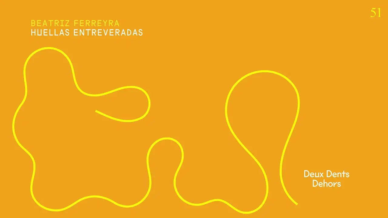 Huellas Entreveradas - Beatriz Ferreyra