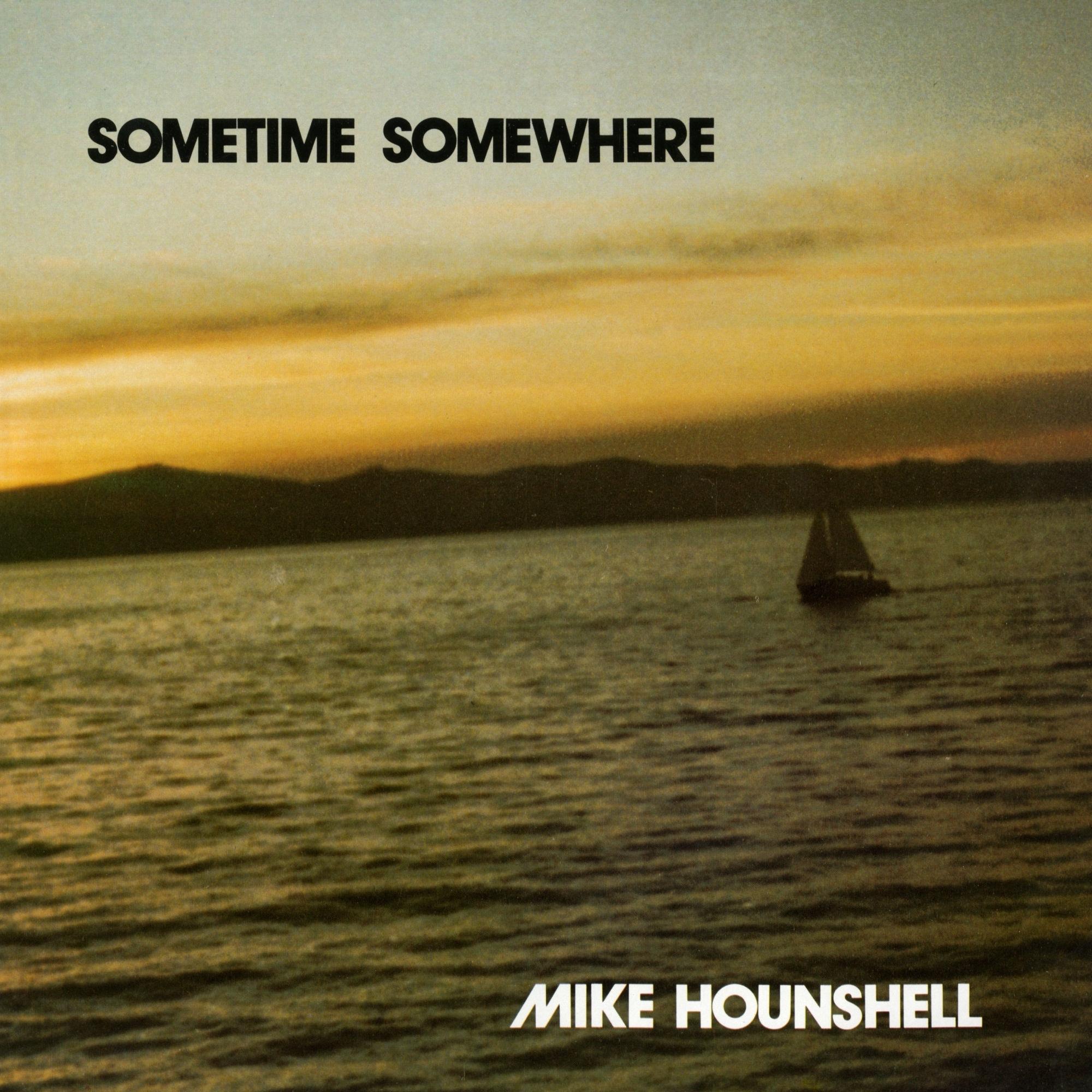 Sometime Somewhere - Mike Hounshell