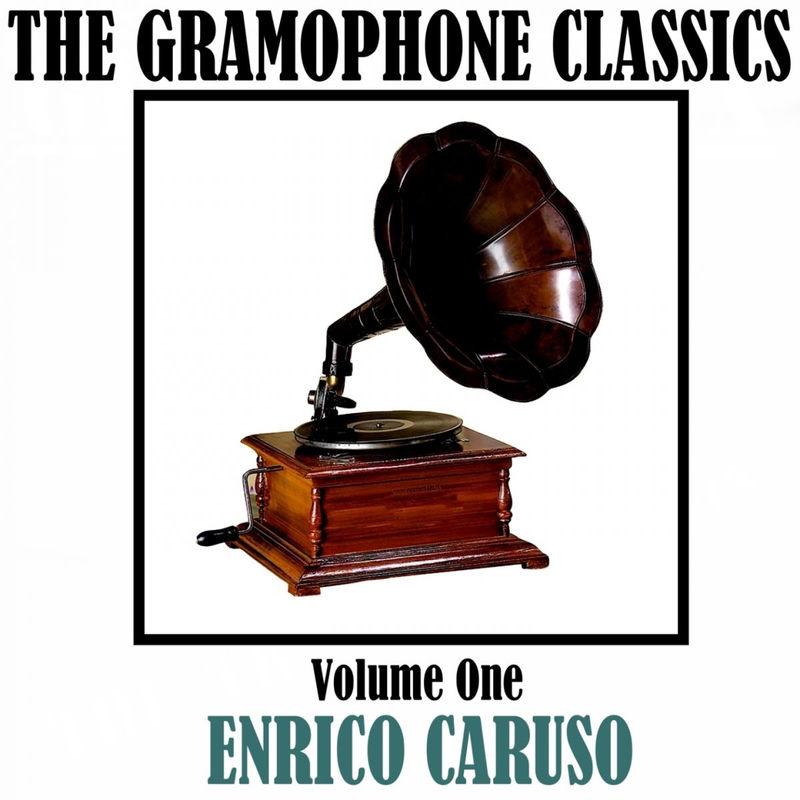 The Gramophone Classics, Vol. 1 - Enrico Caruso