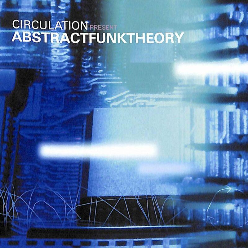 Abstract Funk Theory (Mixed by Circulation) - Voice Stealer
