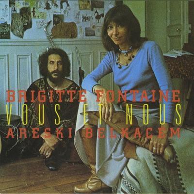 Vous Et Nous - Areski, Brigitte Fontaine