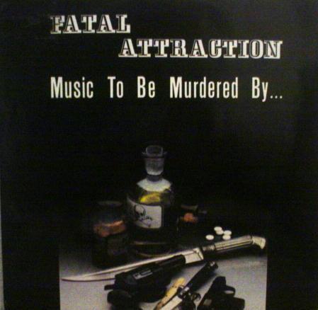 Music To Be Murdered By... - Fatal Attraction
