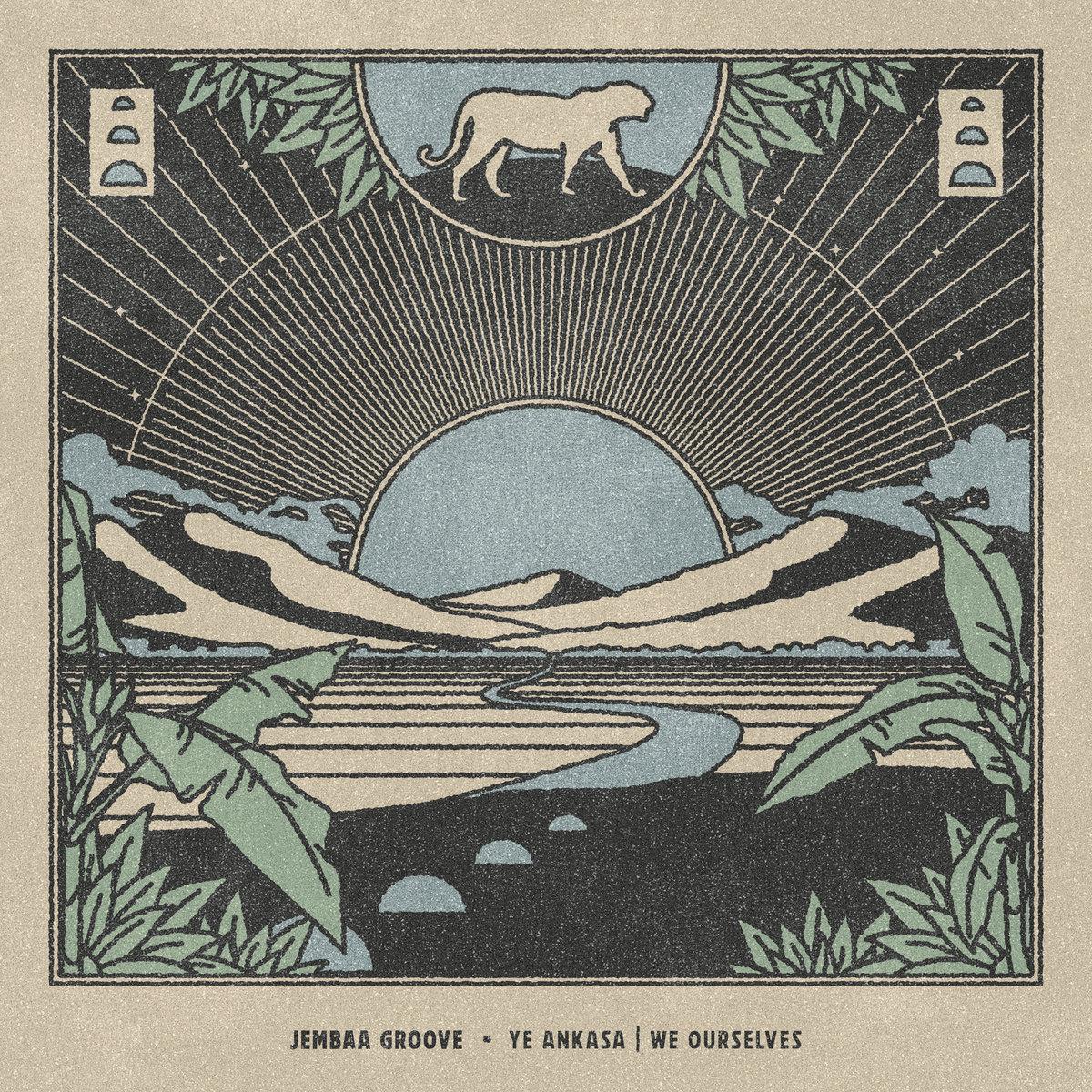 Ye Ankasa | We Ourselves - Jembaa Groove