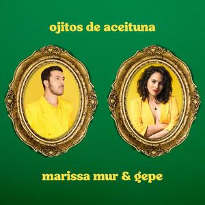 Ojitos de Aceituna - Marissa Mur, Gepe