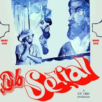 Dub Serial - Joe Gibbs