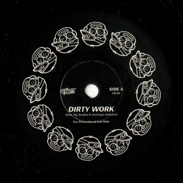 Dirty Work (ft. Fly Anakin & Koncept Jack$on) - Flat Stanley