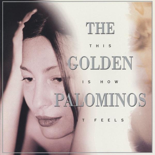 This Is How It Feels - The Golden Palominos