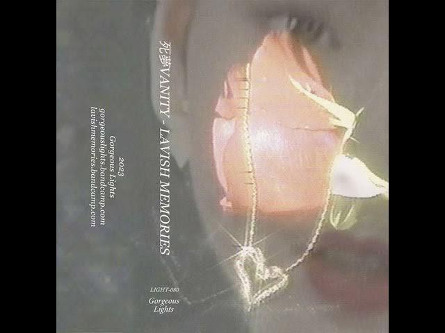 lavish memories - 死夢VANITY