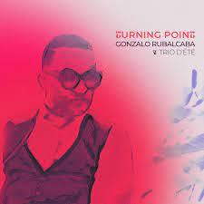 Turning Point - Gonzalo Rubalcaba & Trio D'Été