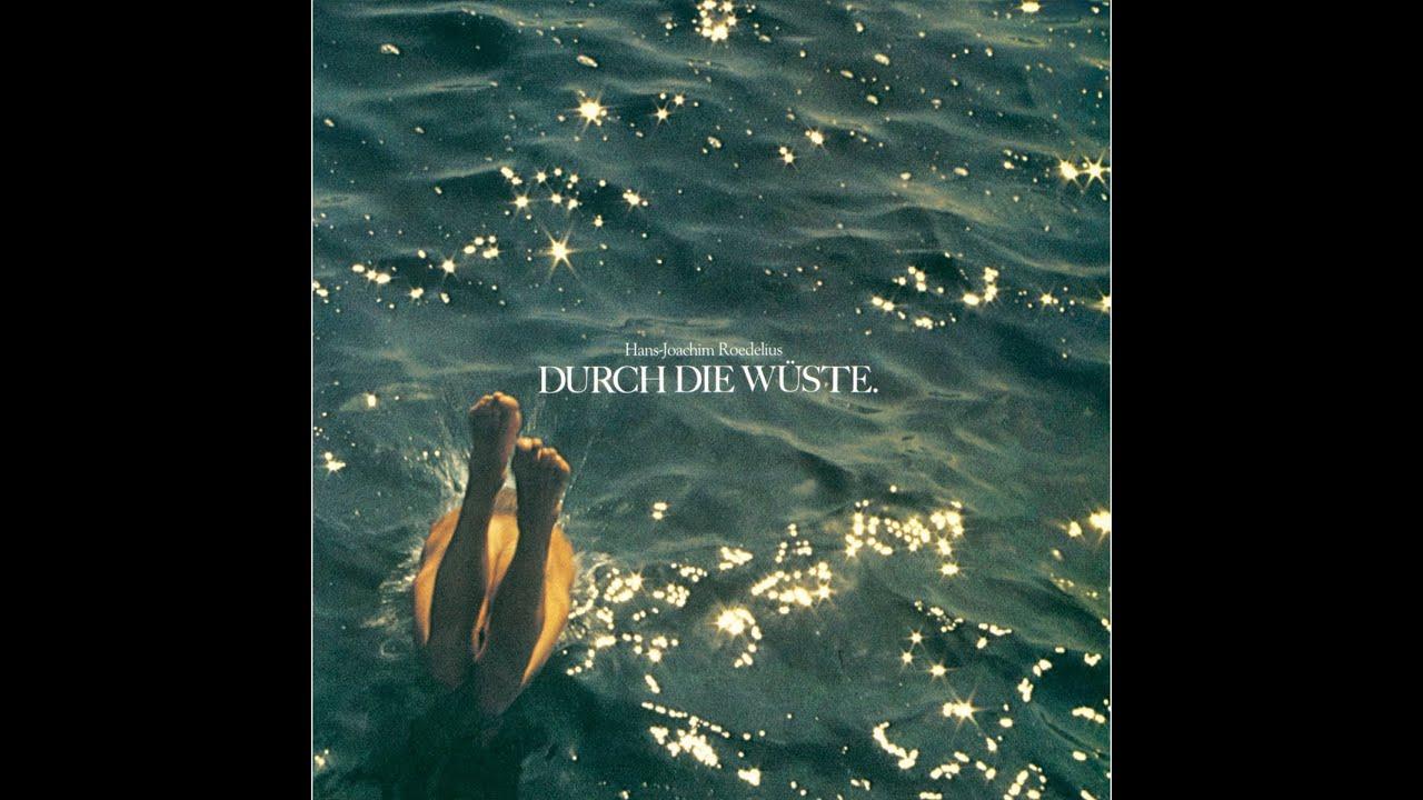Durch Die Wüste - Hans-Joachim Roedelius