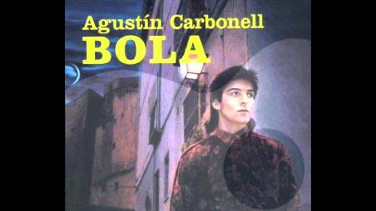 Bola - Agustin Carbonell 'Bola'