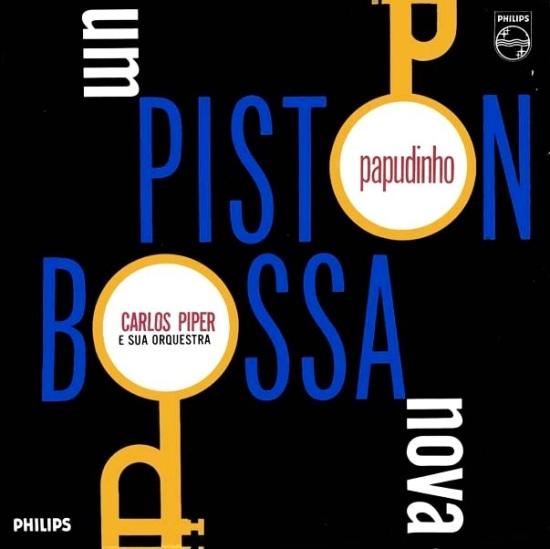 Um Piston Bossa Nova - Carlos Piper e Papudinho