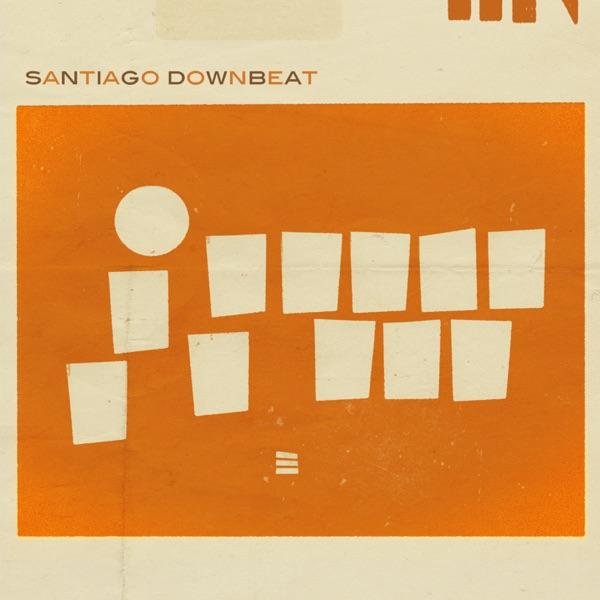 Santiago Downbeat - Santiago Downbeat