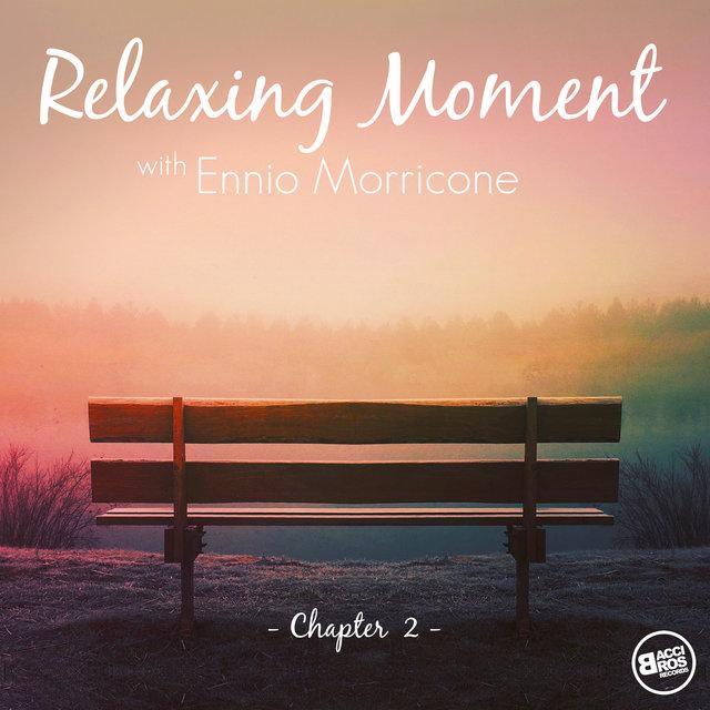 Relaxing Moment with Ennio Morricone - Chapter 2 (The Complete Edition) - Il colore dei suoi occhi (From "La disubbidienza