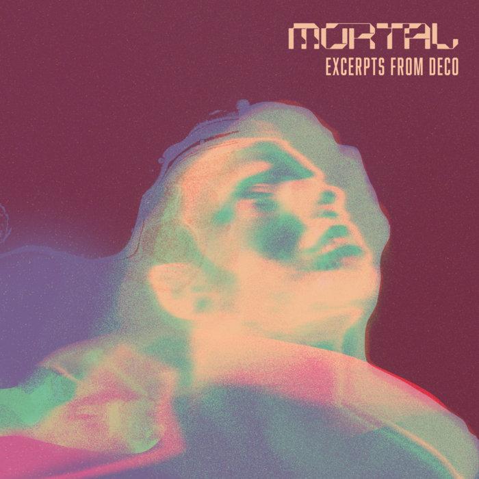 Excerpts from Deco - Mortal