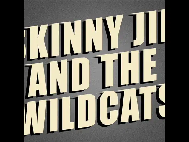  - Skinny Jim And The Wildcats