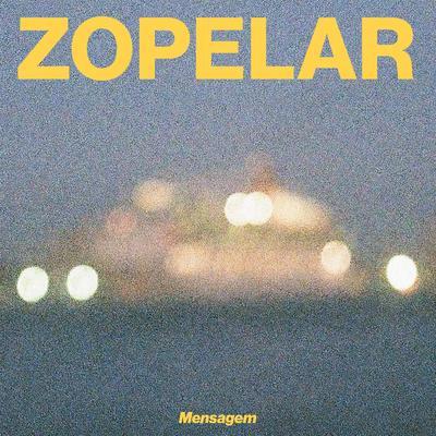 Zopelar - Mensagem - Zopelar