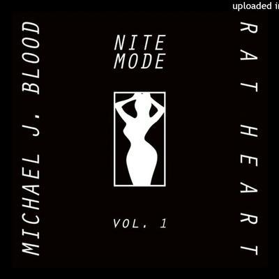 Nite Mode Vol. 2 - Michael J. Blood, Rat Heart