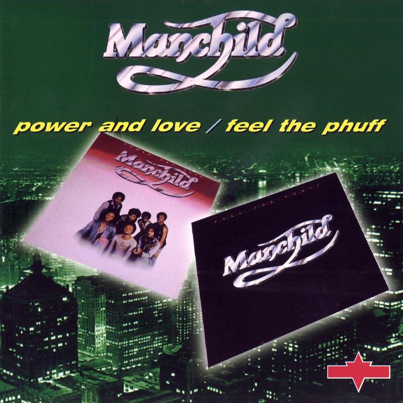 Power And Love (1977) / Feel The Phuff (1978) - Manchild