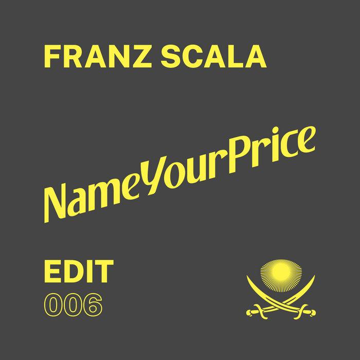 NameYourPrice Edits - Franz Scala