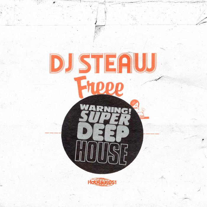 Freee - DJ Steaw