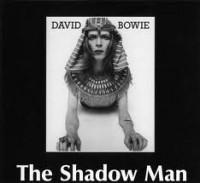 Shadow Man  - David Bowie