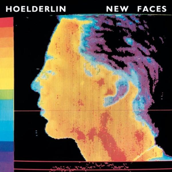New Faces - Hoelderlin