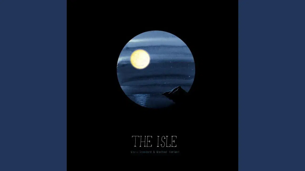 The Isle - World Standard & Wechsel Garland