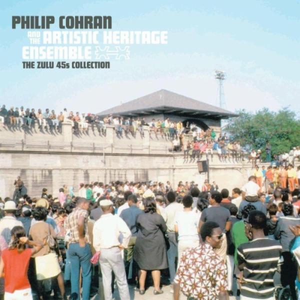 The Zulu 45s Collection - Philip Cohran And The Artistic Heritage Ensemble