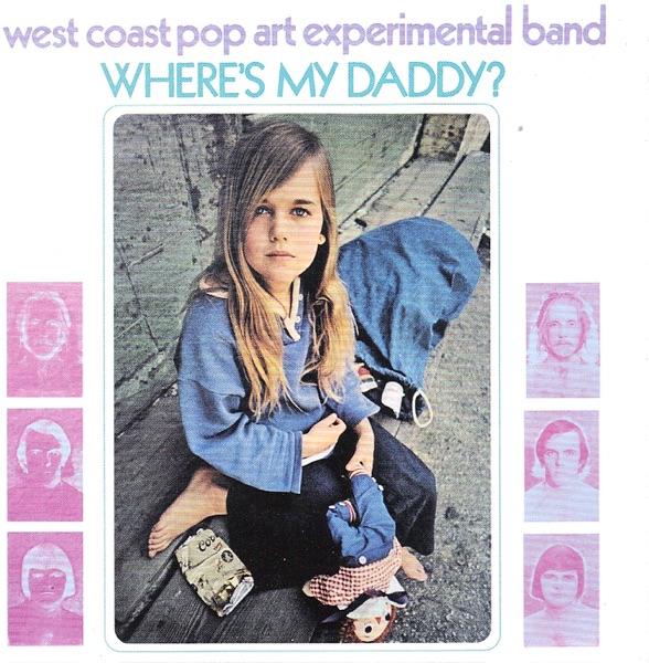 Where's My Daddy? - West Coast Pop Art Experimental Band