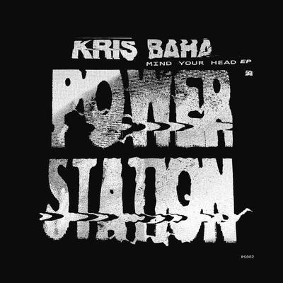 Mind Your Head - Kris Baha
