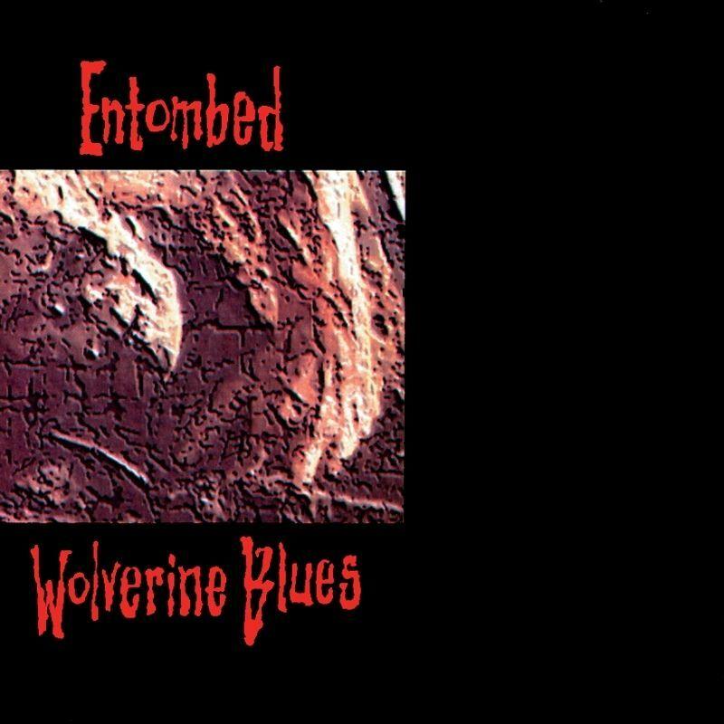 Wolverine Blues - Sampler - Entombed