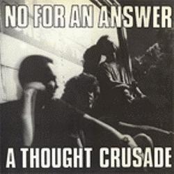 A Thought Crusade - No For An Answer