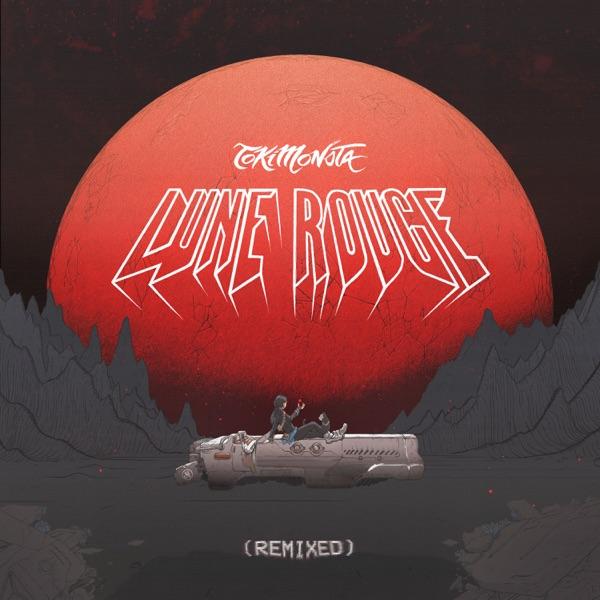 Lune Rouge (Remixed) - TOKiMONSTA