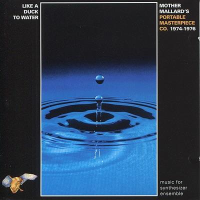 Like a Duck to Water - Mother Mallard's Portable Masterpiece Co.