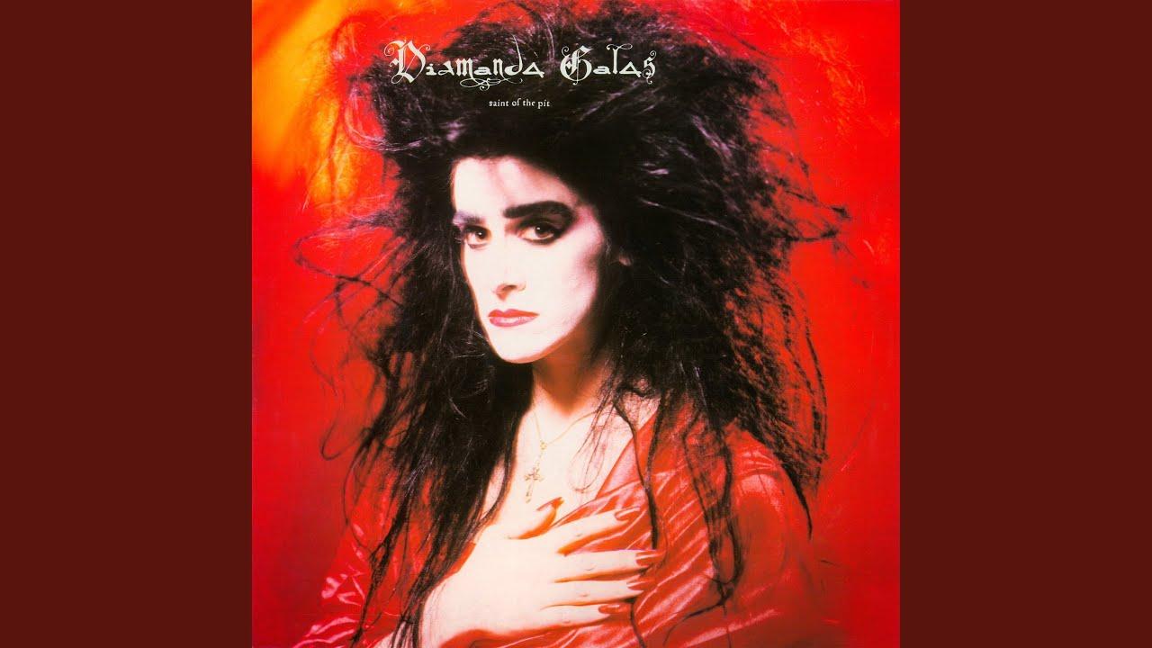 Saint Of The Pit - Diamanda Galás