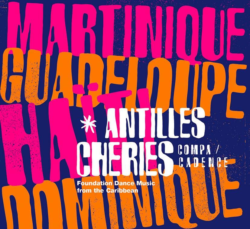 Antilles Chéries - compiled By Emile Omar - Combo Créole