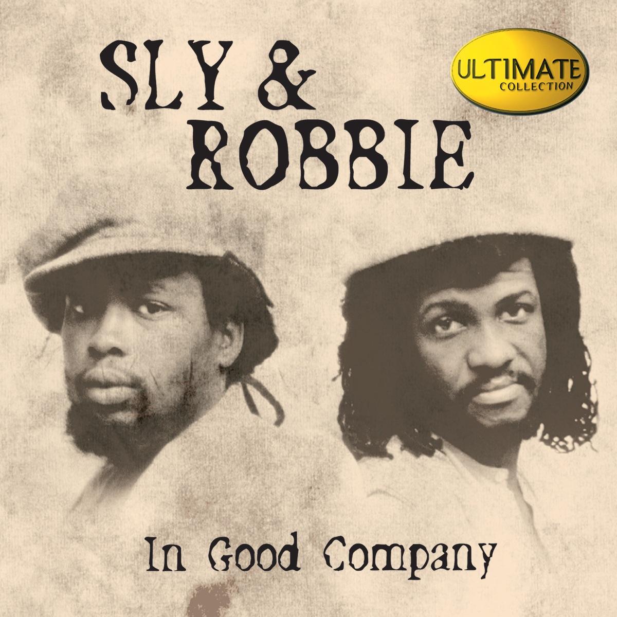 Ultimate Collection: Sly & Robbie - In Good Company - Bits & Pieces