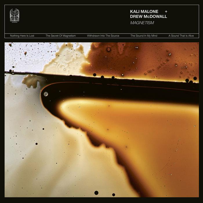 Magnetism - Kali Malone + Drew McDowall