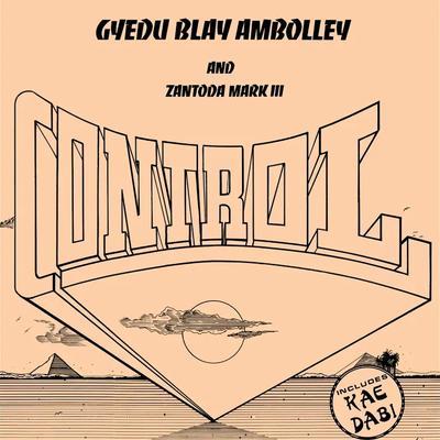  - Gyedu Blay Ambolley And Zantoda Mark III
