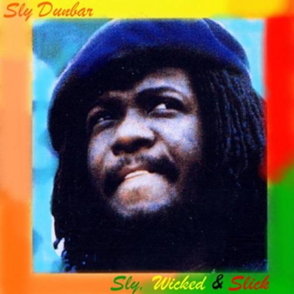 Sly Wicked And Slick - Sly Dunbar